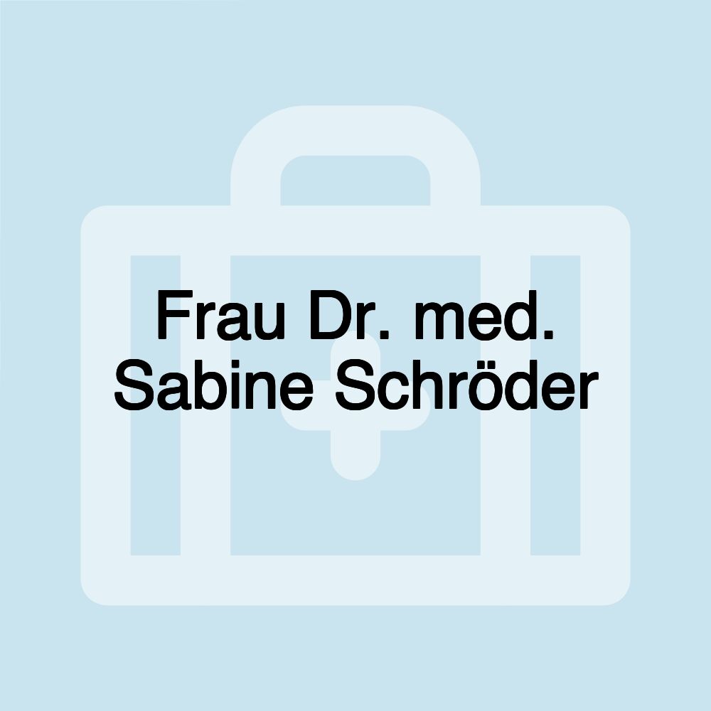 Frau Dr. med. Sabine Schröder