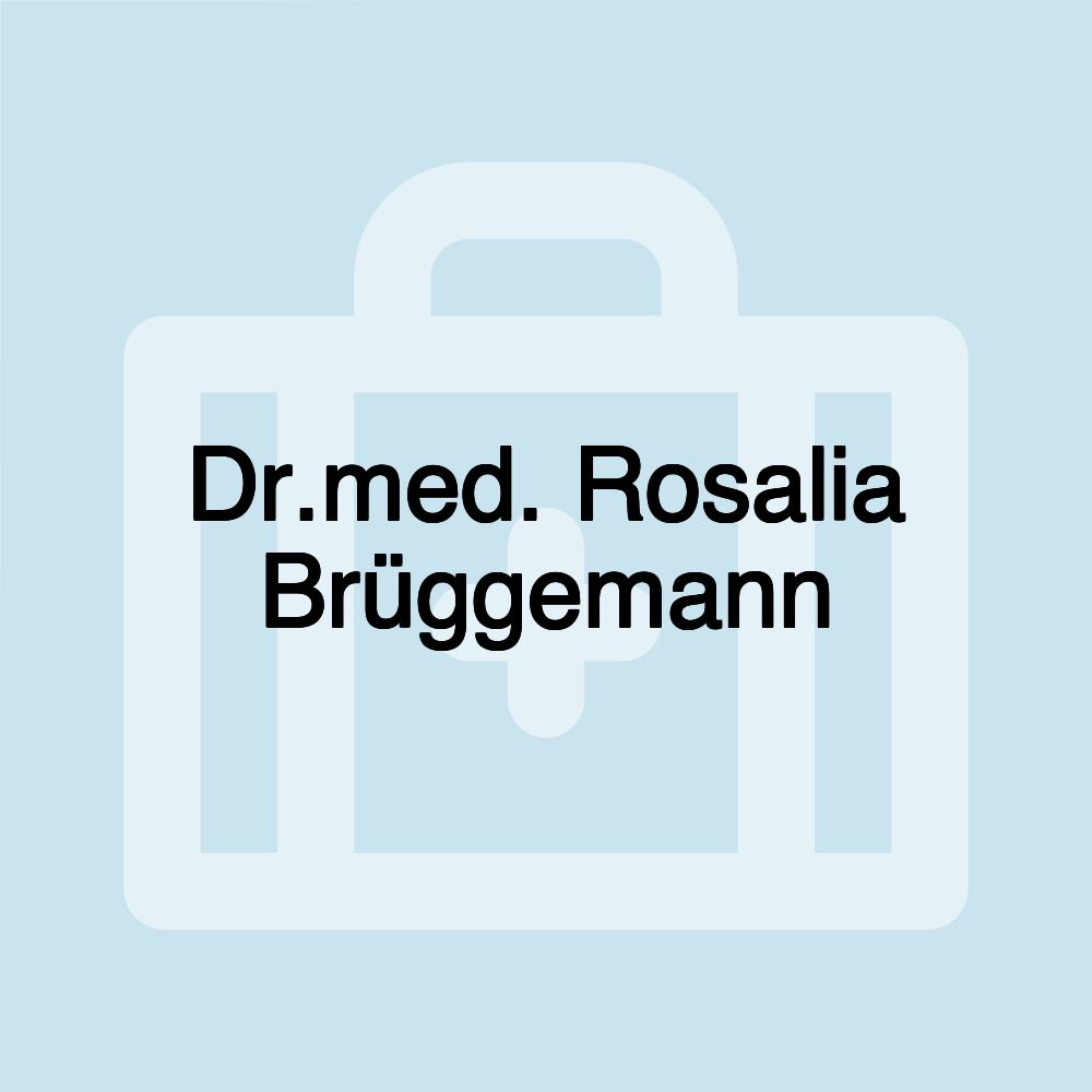 Dr.med. Rosalia Brüggemann