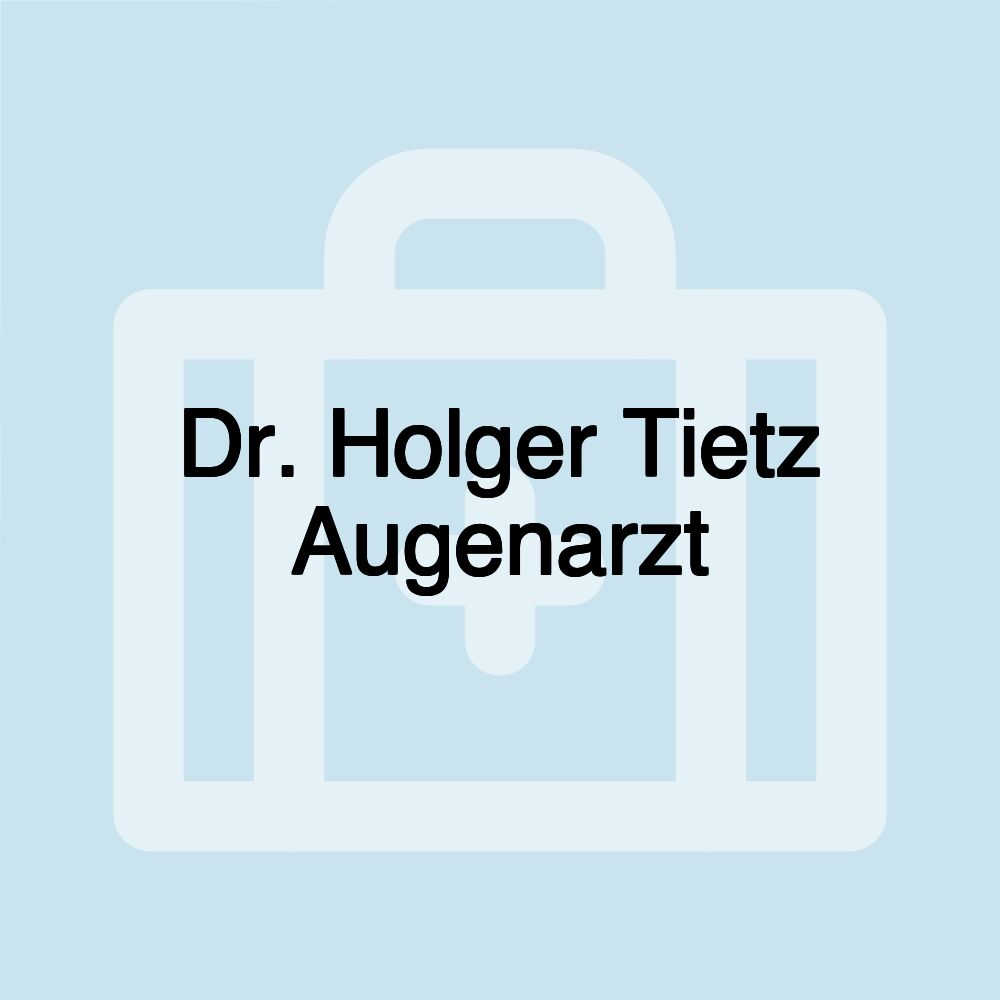 Dr. Holger Tietz Augenarzt