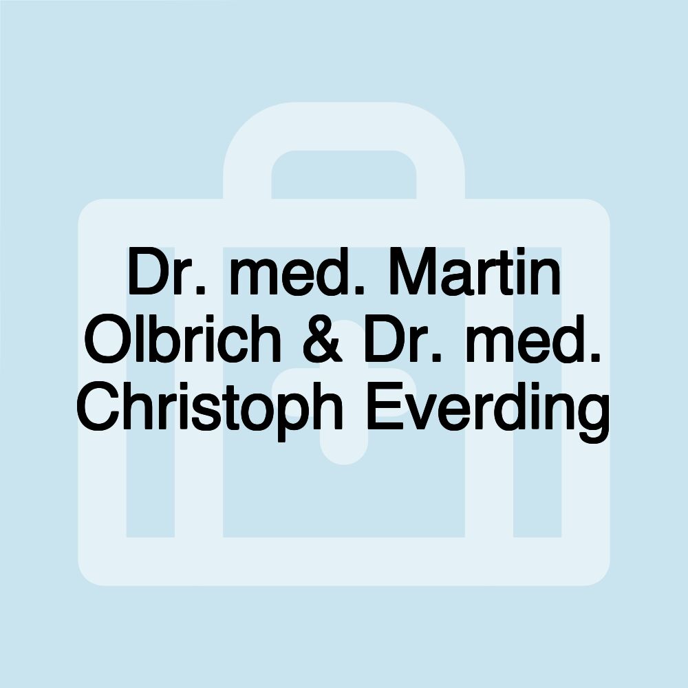 Dr. med. Martin Olbrich & Dr. med. Christoph Everding