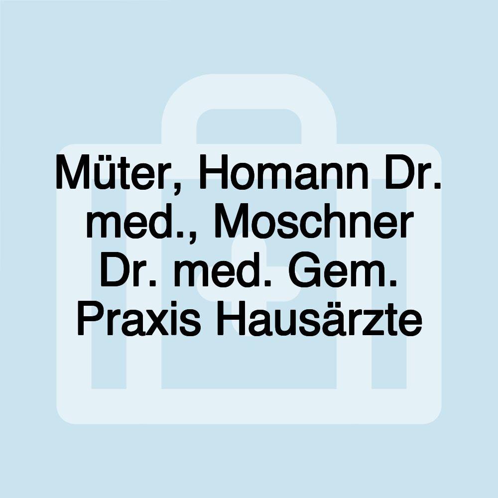 Müter, Homann Dr. med., Moschner Dr. med. Gem. Praxis Hausärzte