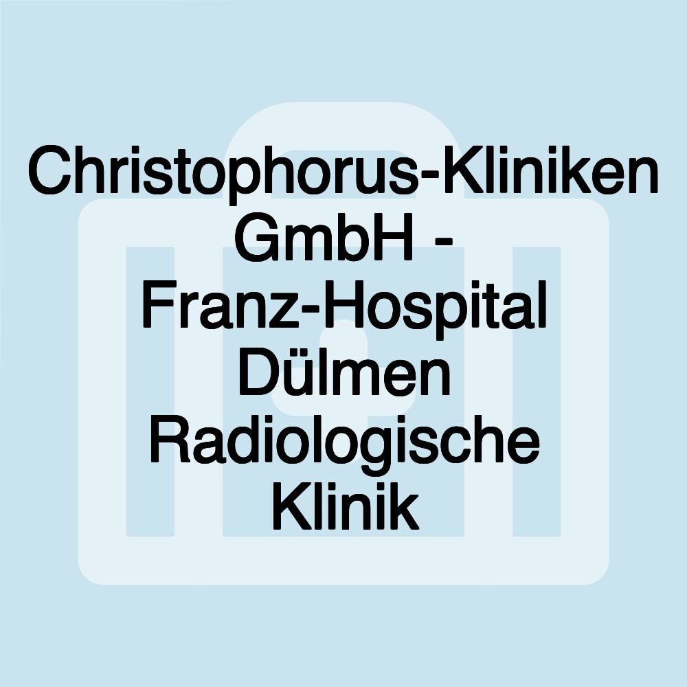 Christophorus-Kliniken GmbH - Franz-Hospital Dülmen Radiologische Klinik