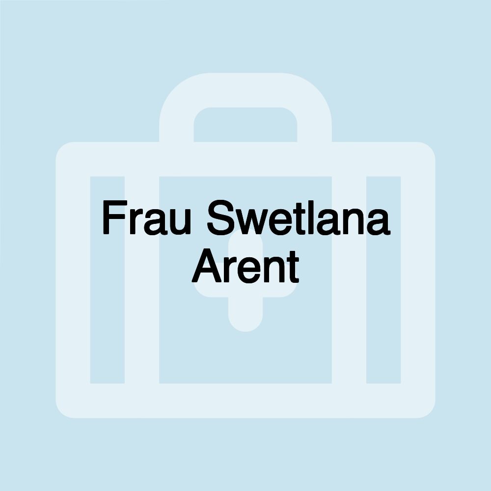 Frau Swetlana Arent