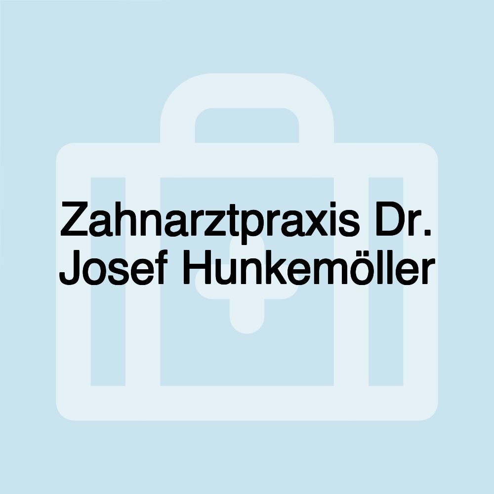 Zahnarztpraxis Dr. Josef Hunkemöller