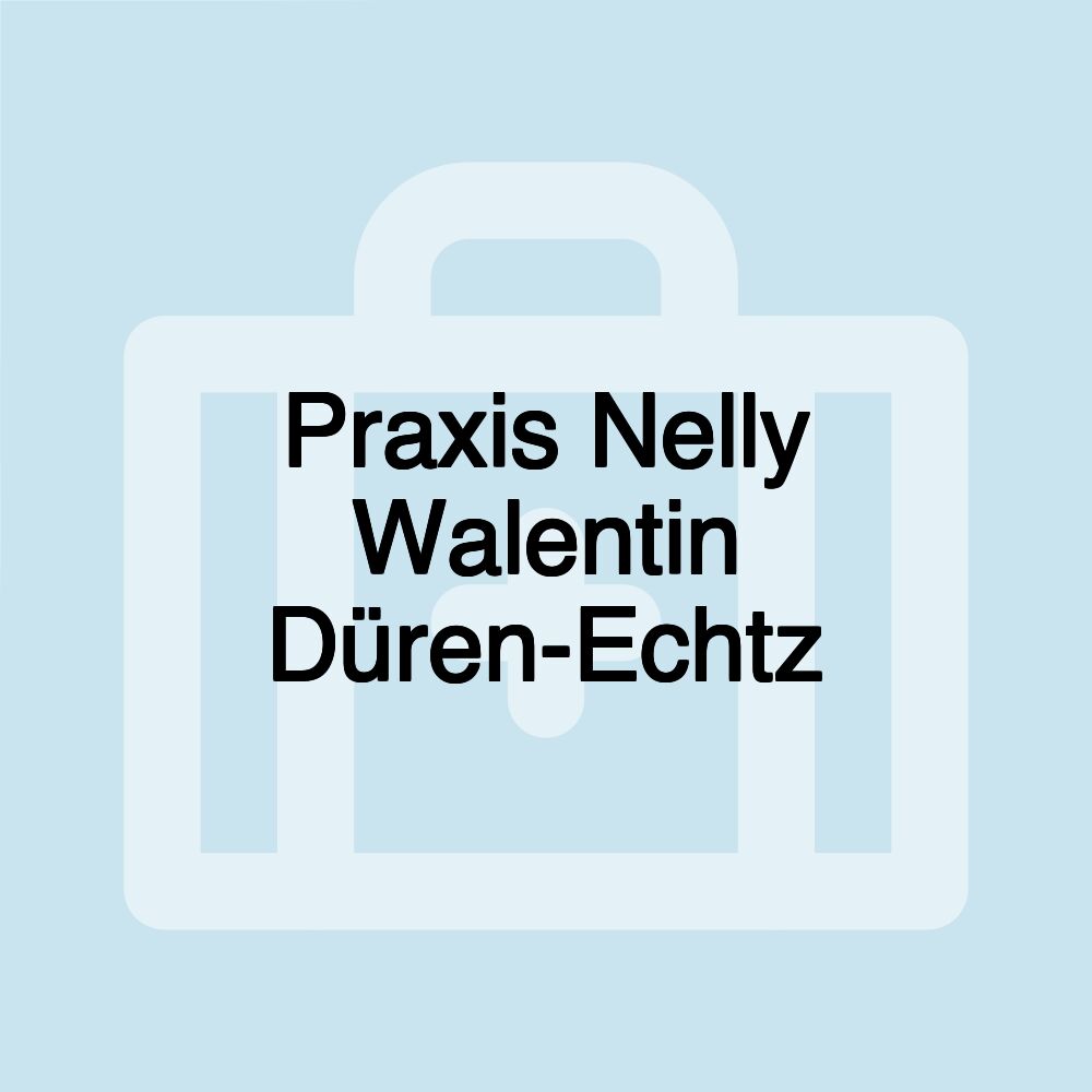 Praxis Nelly Walentin Düren-Echtz