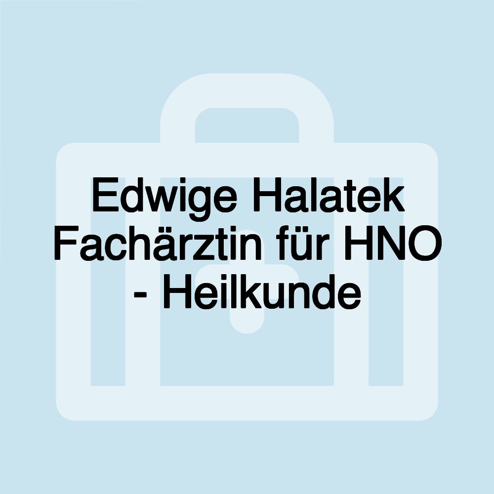 Edwige Halatek Fachärztin für HNO - Heilkunde