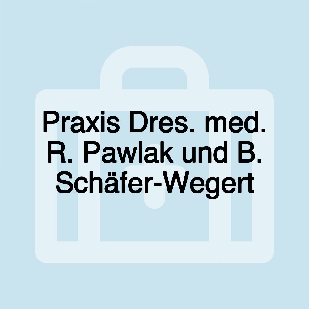 Praxis Dres. med. R. Pawlak und B. Schäfer-Wegert