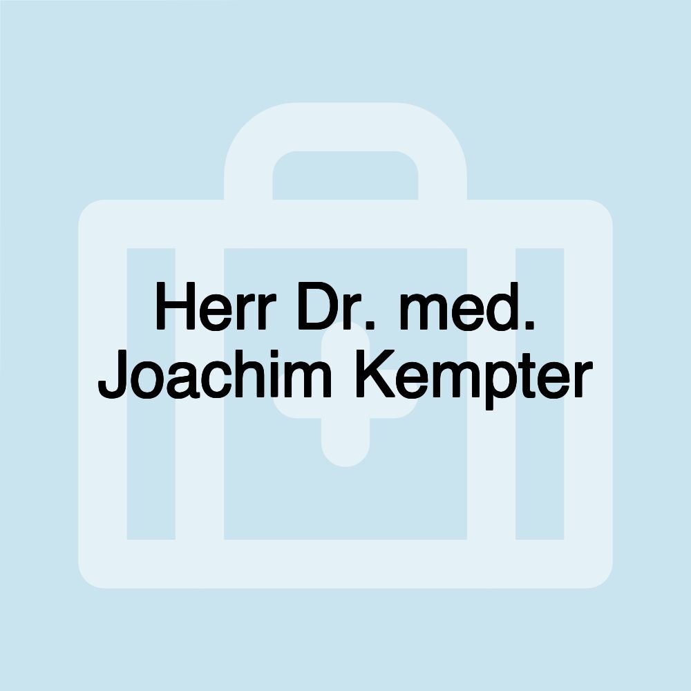 Herr Dr. med. Joachim Kempter