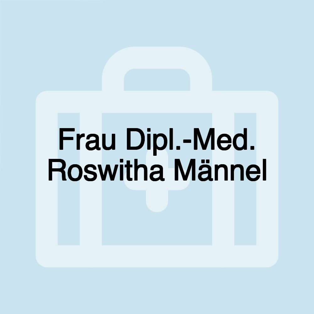 Frau Dipl.-Med. Roswitha Männel