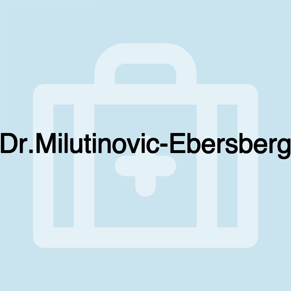 Dr.Milutinovic-Ebersberg