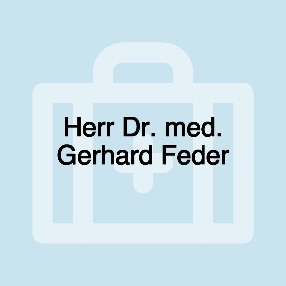 Herr Dr. med. Gerhard Feder