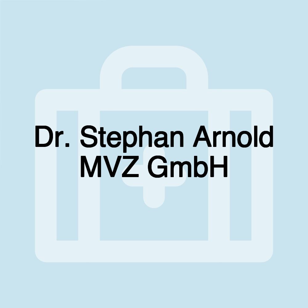 Dr. Stephan Arnold MVZ GmbH