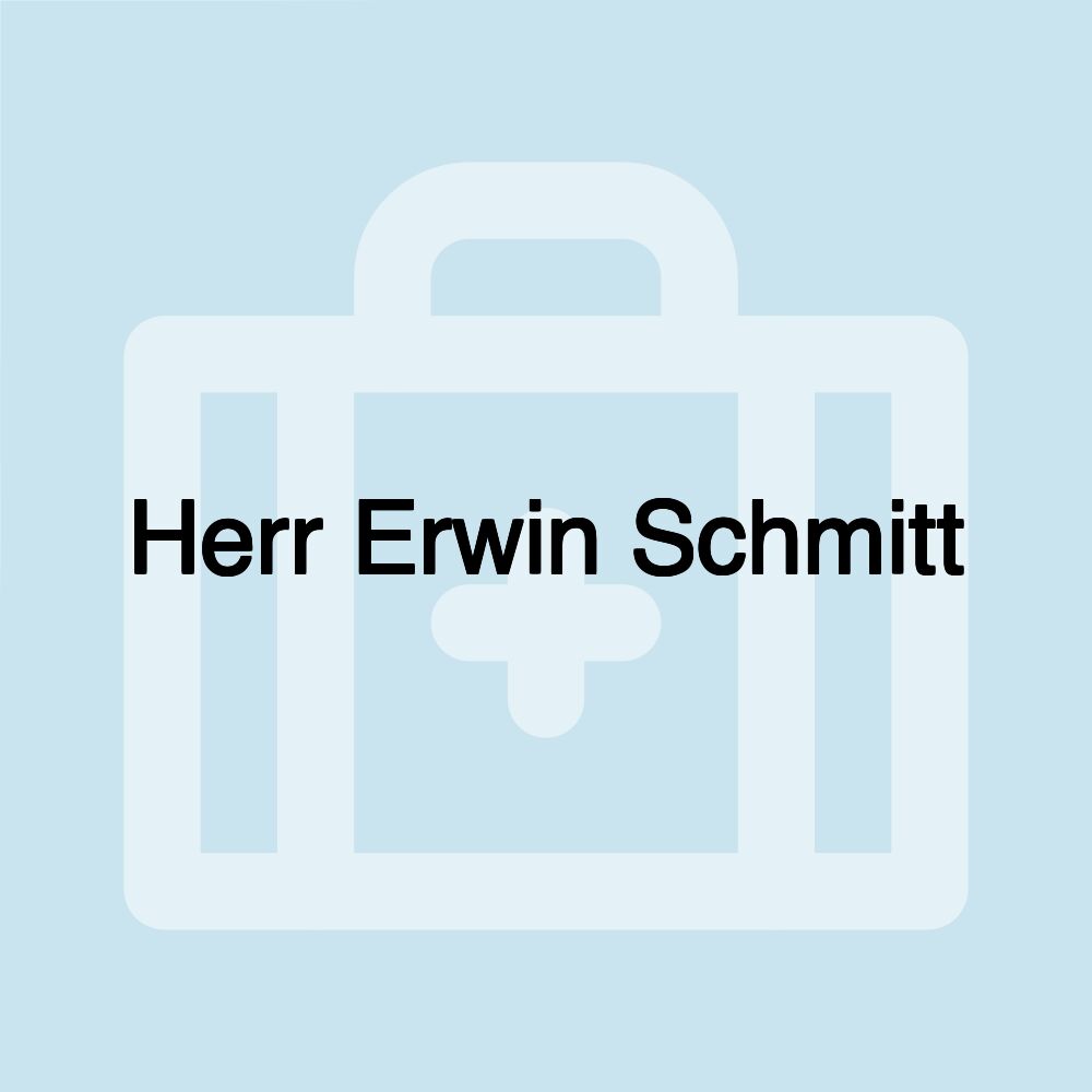 Herr Erwin Schmitt