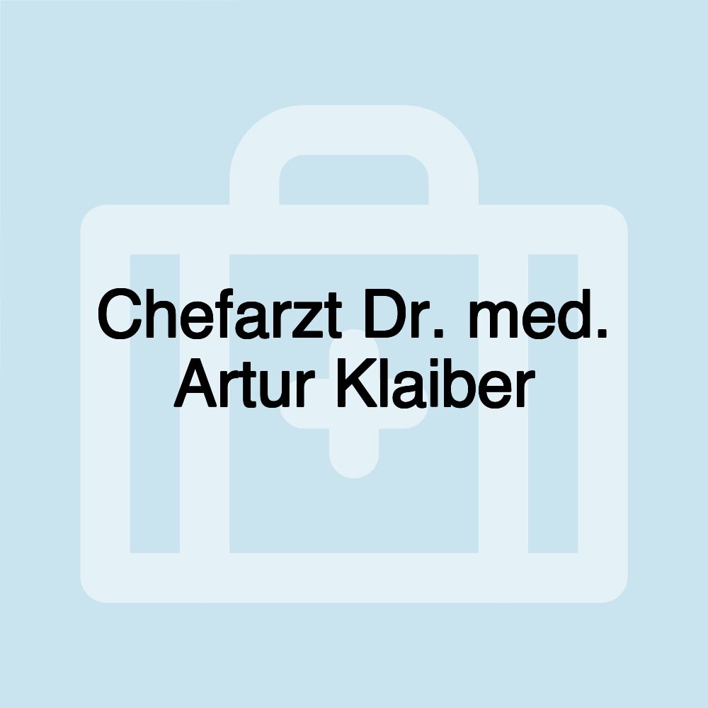 Chefarzt Dr. med. Artur Klaiber