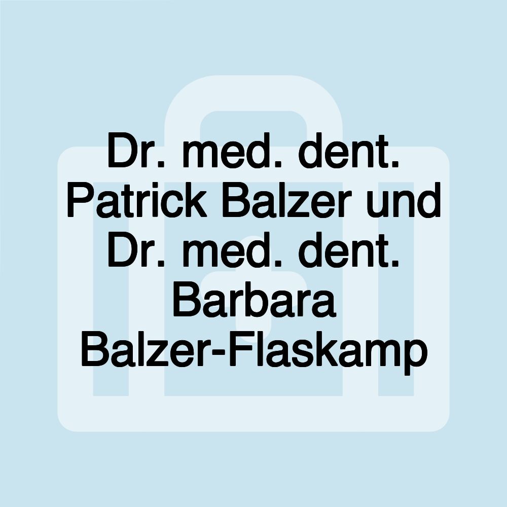 Dr. med. dent. Patrick Balzer und Dr. med. dent. Barbara Balzer-Flaskamp