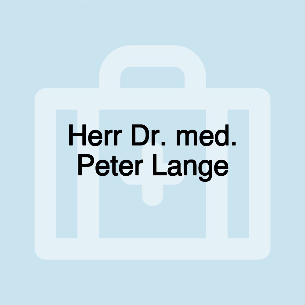 Herr Dr. med. Peter Lange