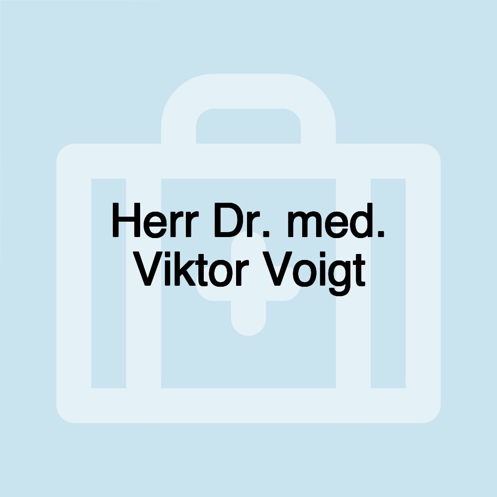 Herr Dr. med. Viktor Voigt