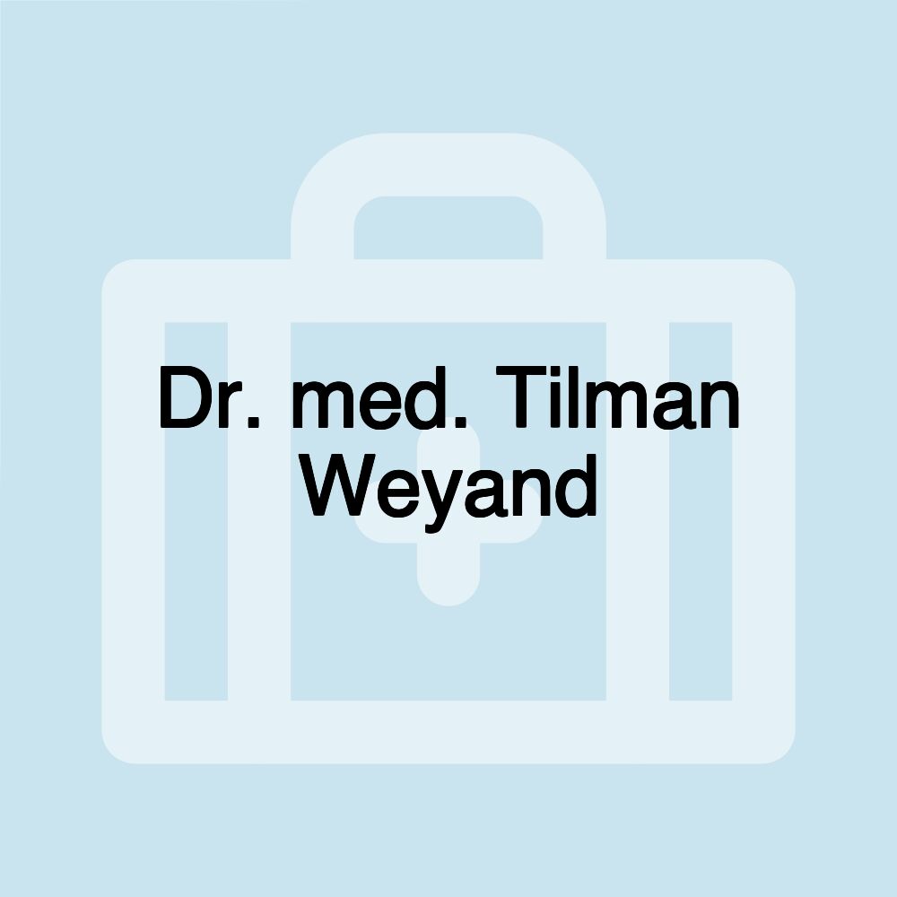 Dr. med. Tilman Weyand