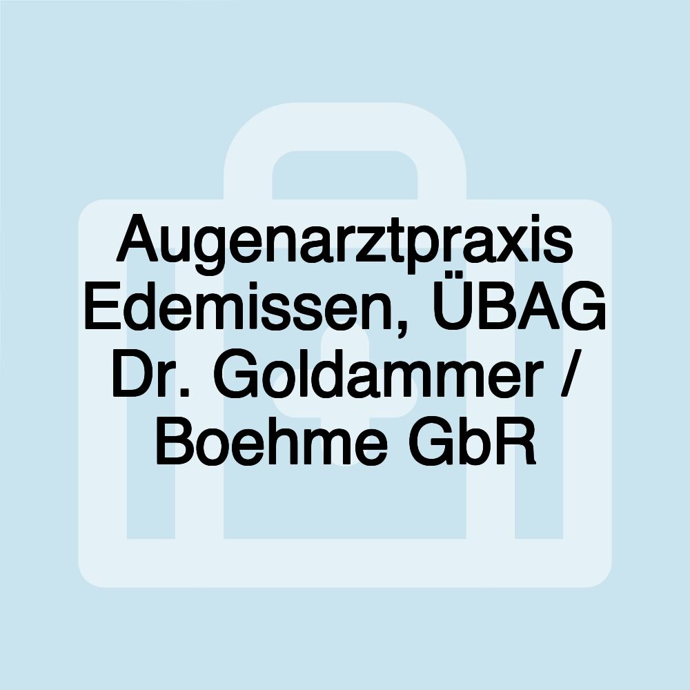 Augenarztpraxis Edemissen, ÜBAG Dr. Goldammer / Boehme GbR