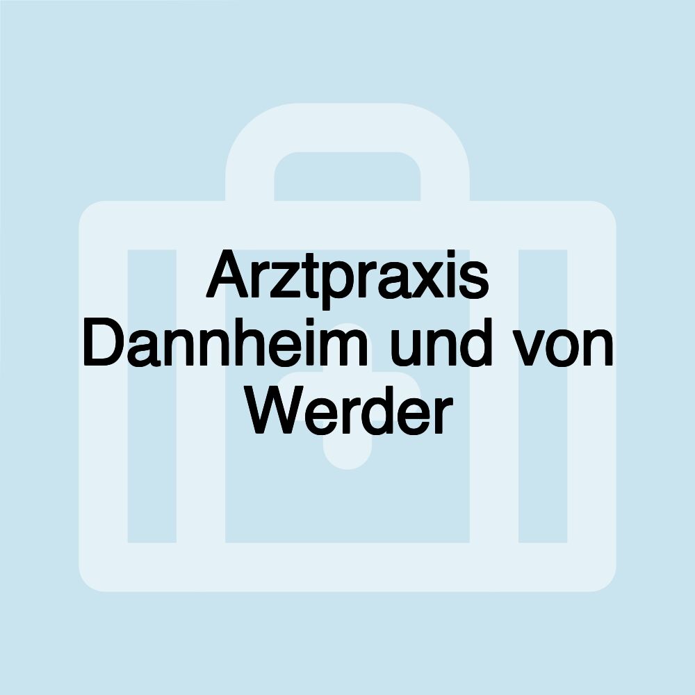 Arztpraxis Dannheim und von Werder