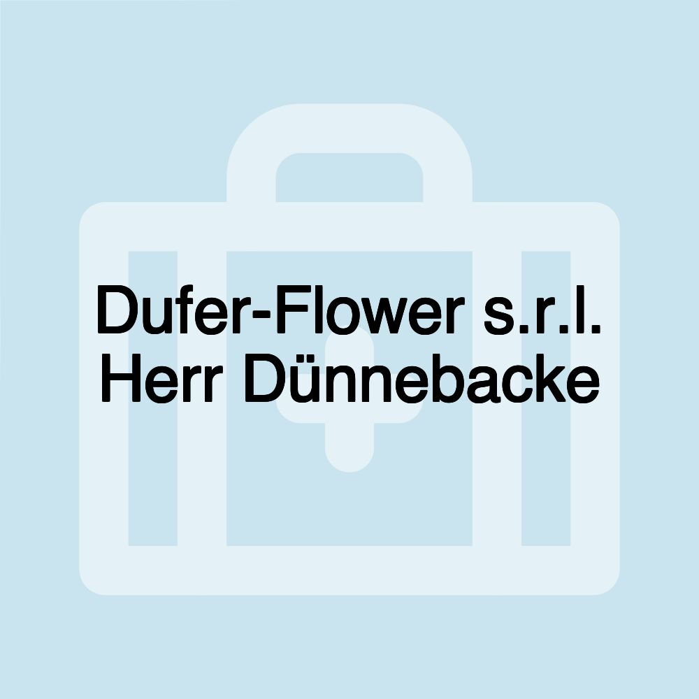 Dufer-Flower s.r.l. Herr Dünnebacke