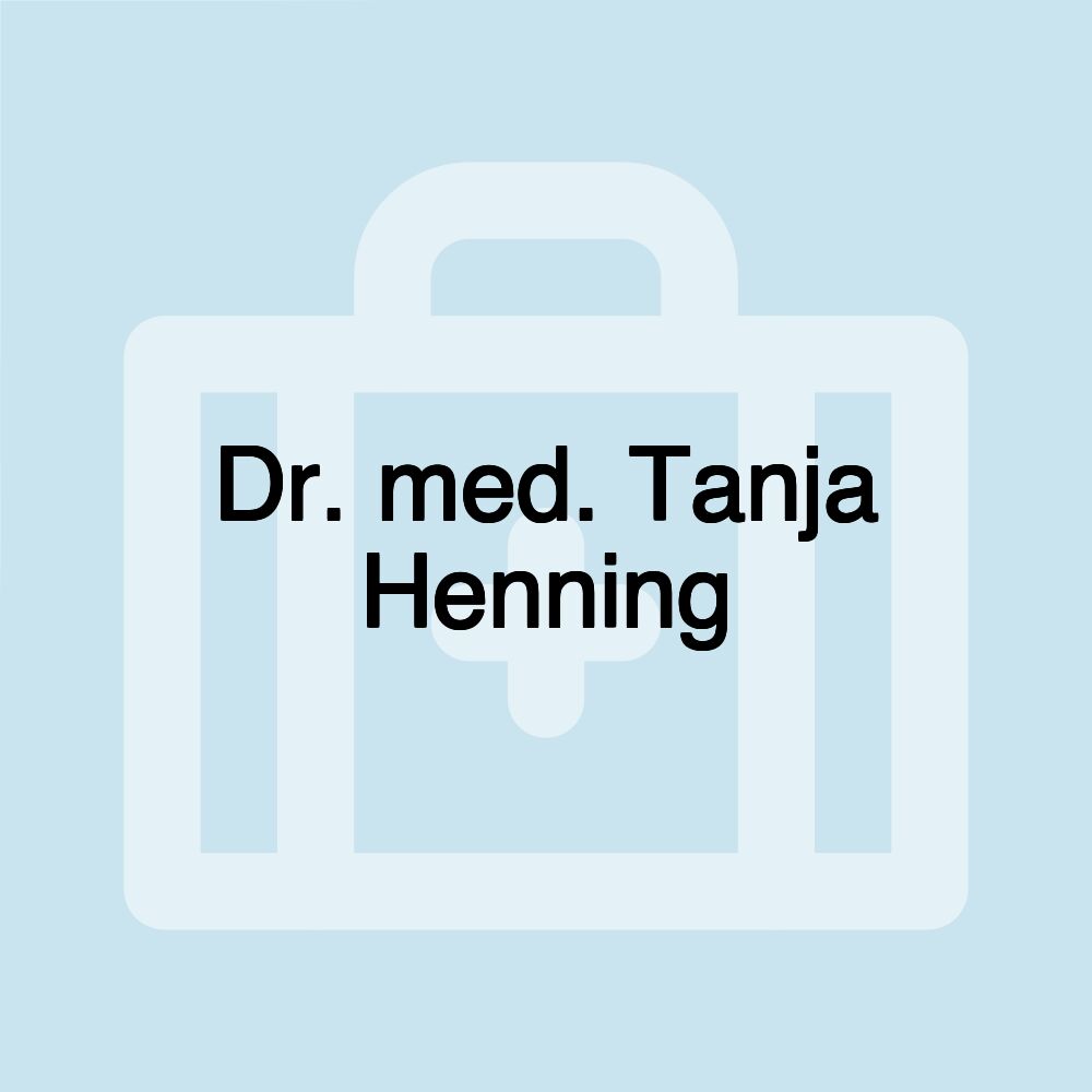 Dr. med. Tanja Henning