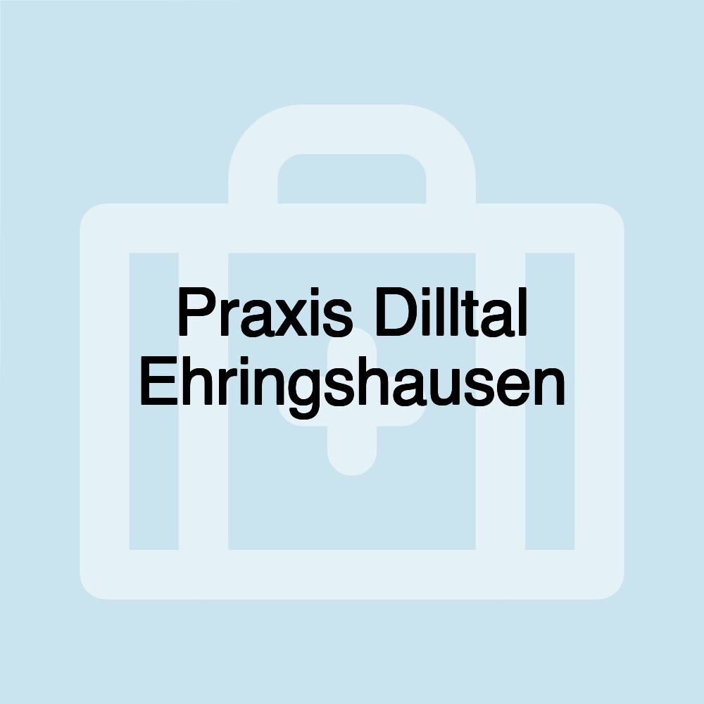 Praxis Dilltal Ehringshausen