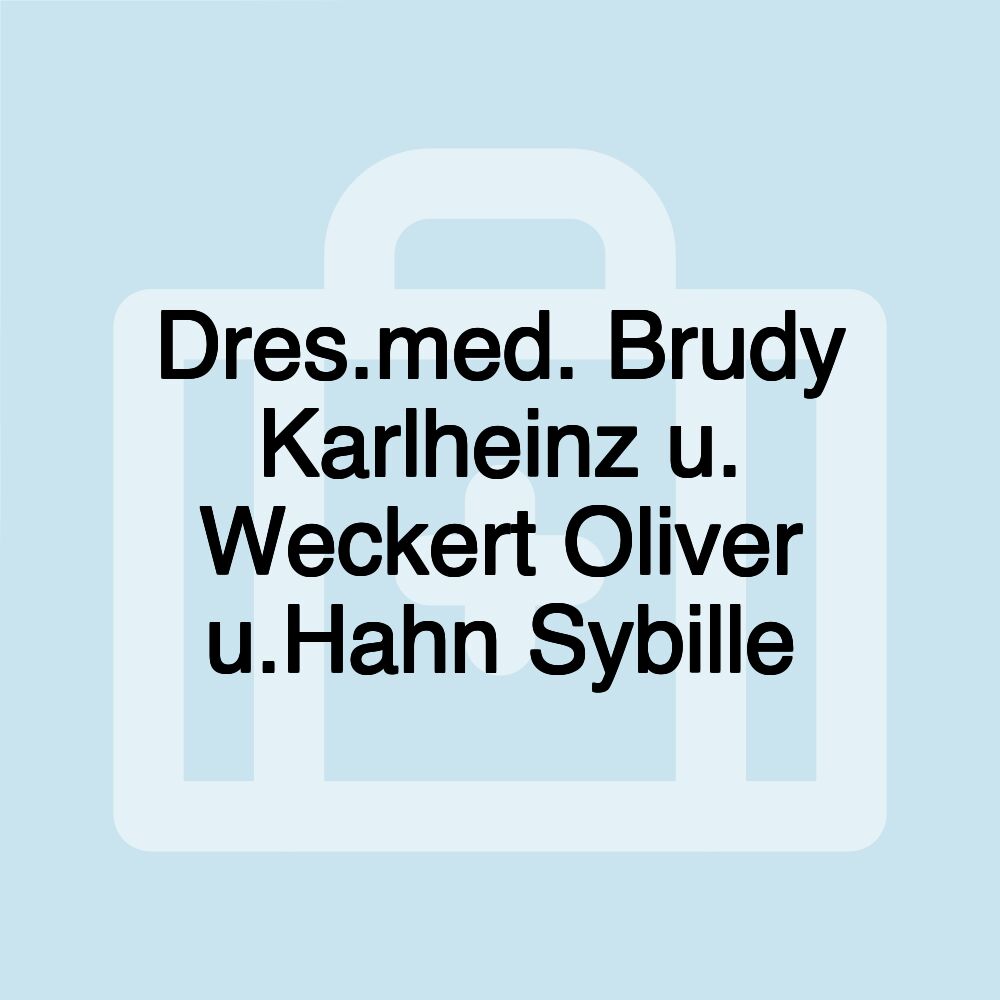 Dres.med. Brudy Karlheinz u. Weckert Oliver u.Hahn Sybille