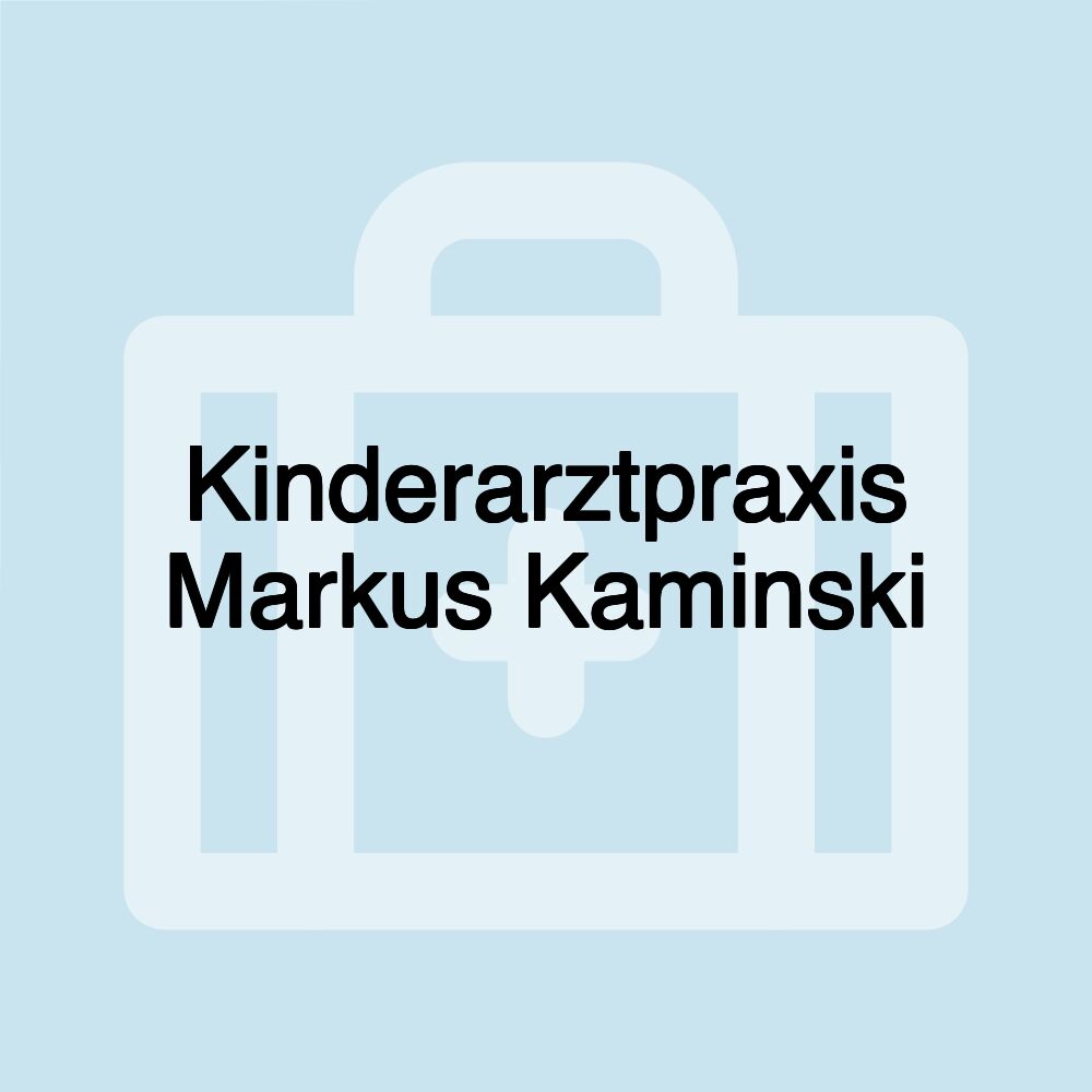 Kinderarztpraxis Markus Kaminski