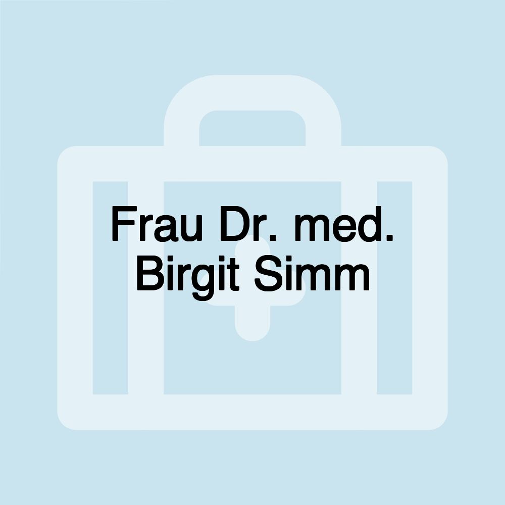 Frau Dr. med. Birgit Simm