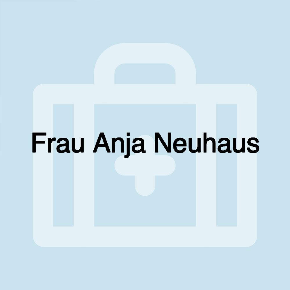 Frau Anja Neuhaus