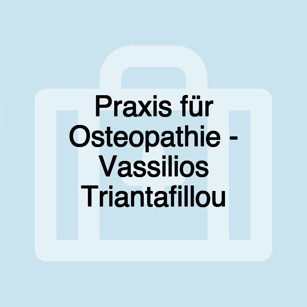 Praxis für Osteopathie - Vassilios Triantafillou