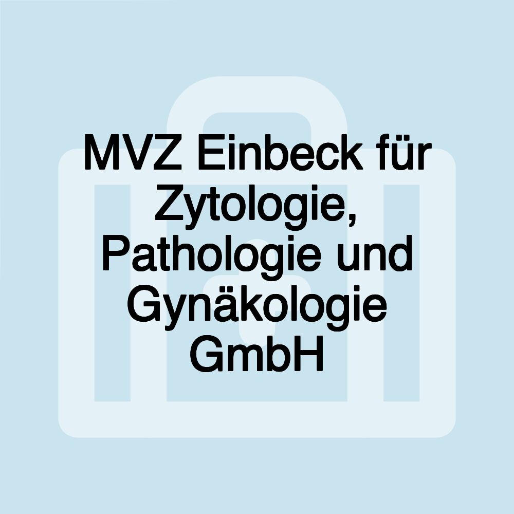 MVZ Einbeck für Zytologie, Pathologie und Gynäkologie GmbH