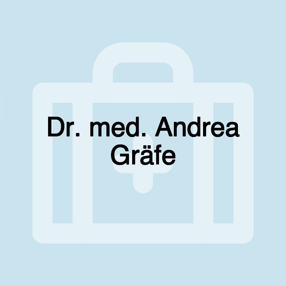 Dr. med. Andrea Gräfe