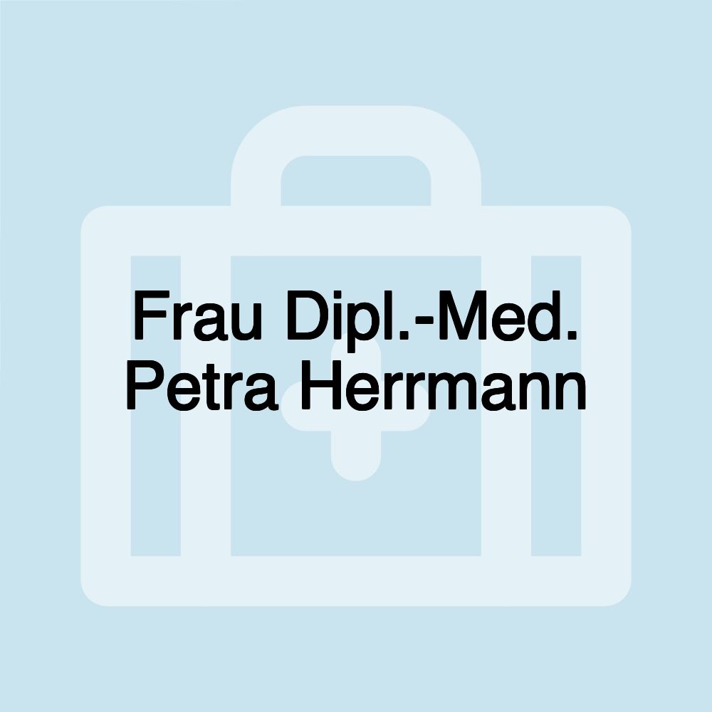 Frau Dipl.-Med. Petra Herrmann