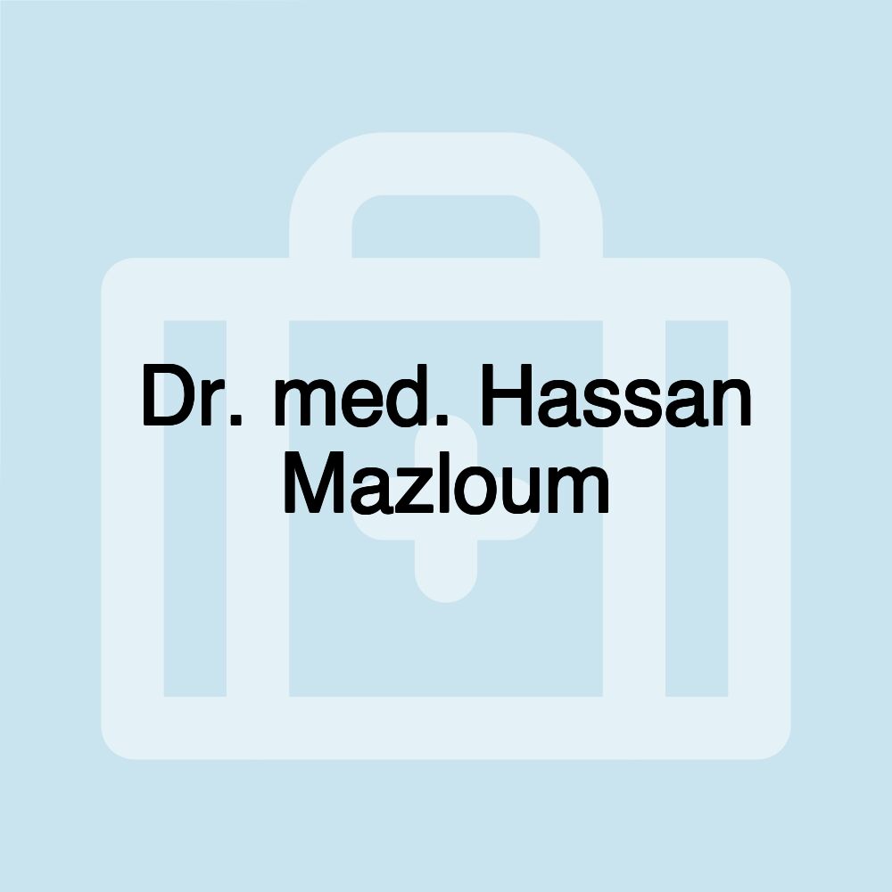 Dr. med. Hassan Mazloum