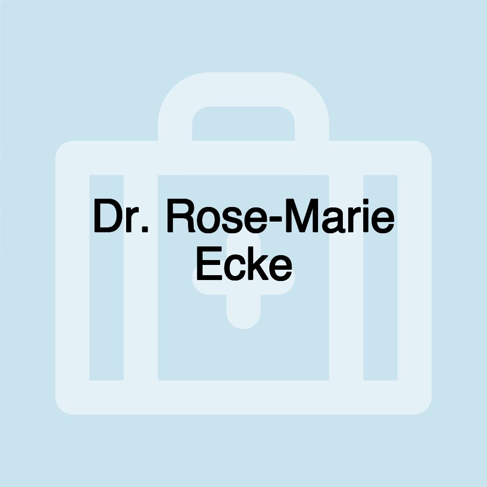 Dr. Rose-Marie Ecke