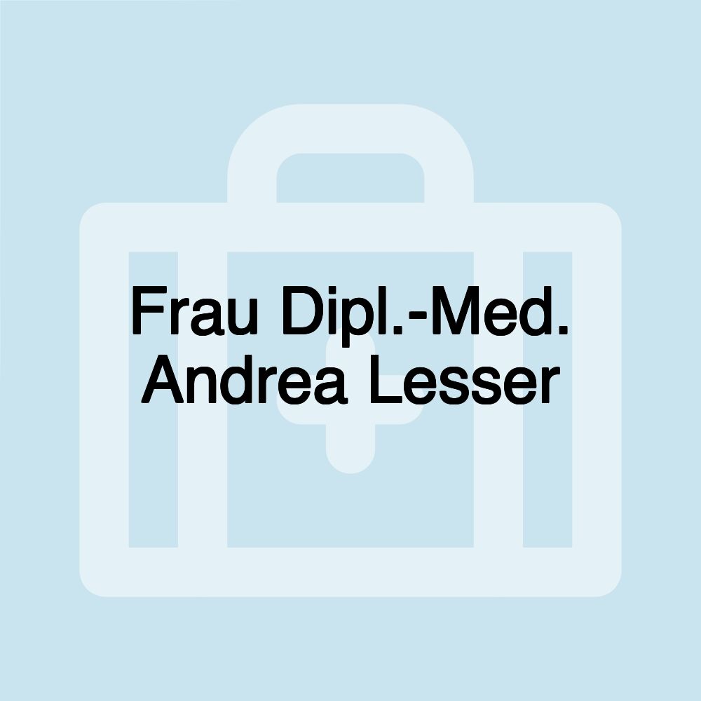 Frau Dipl.-Med. Andrea Lesser