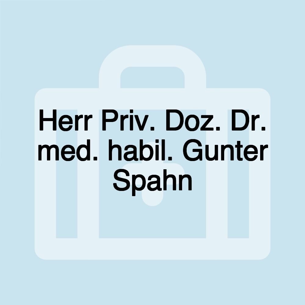 Herr Priv. Doz. Dr. med. habil. Gunter Spahn