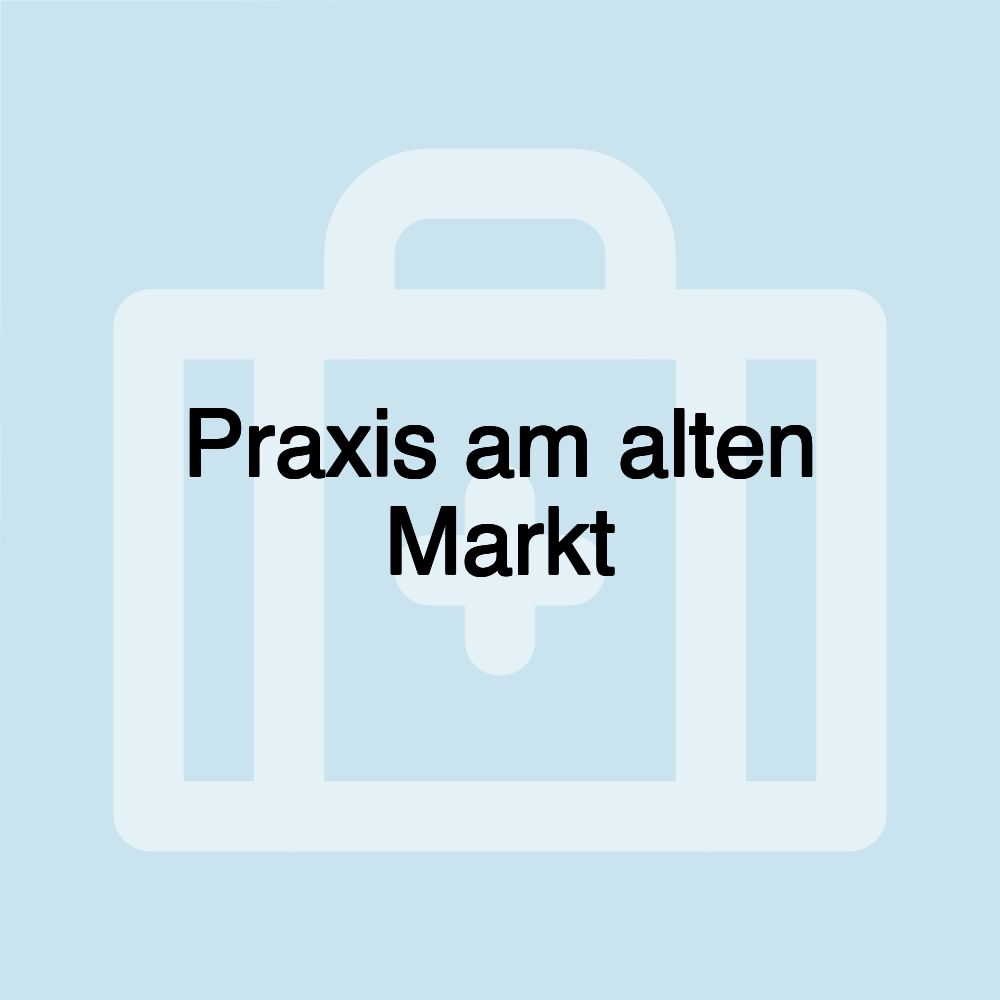 Praxis am alten Markt