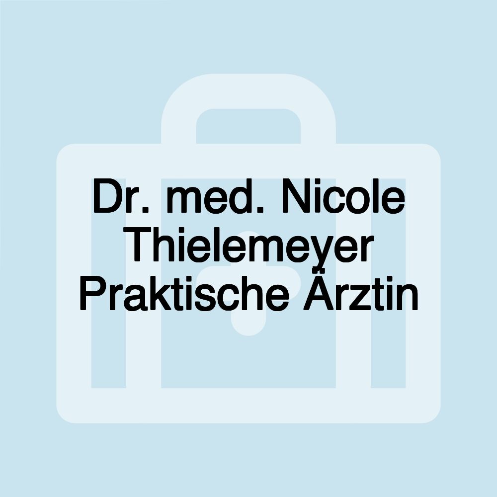 Dr. med. Nicole Thielemeyer Praktische Ärztin