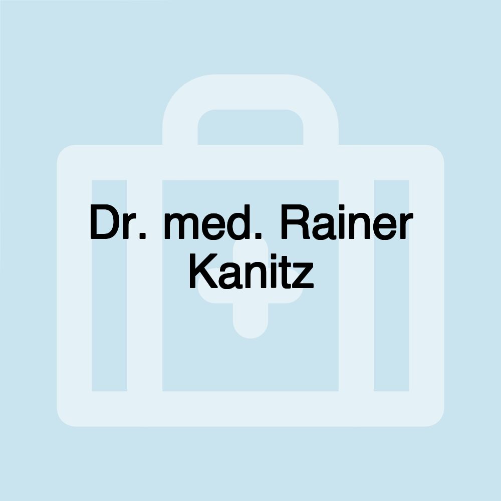 Dr. med. Rainer Kanitz