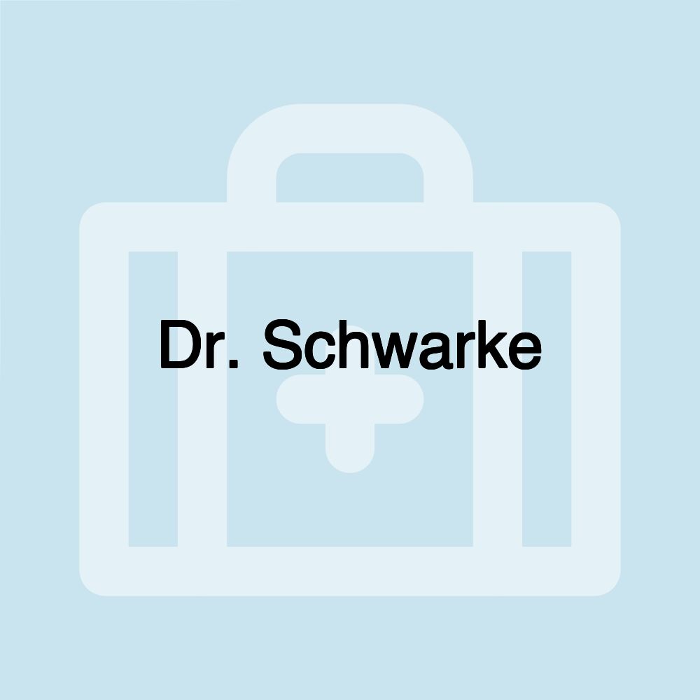 Dr. Schwarke