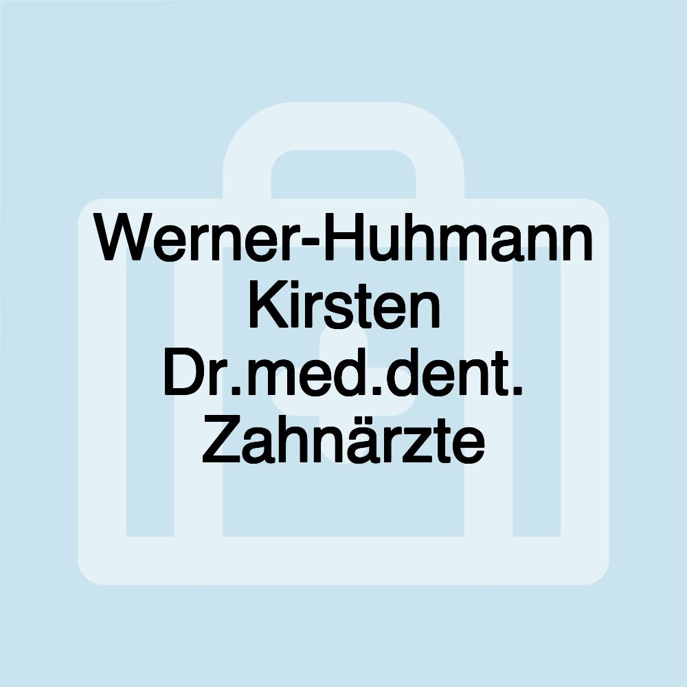 Werner-Huhmann Kirsten Dr.med.dent. Zahnärzte