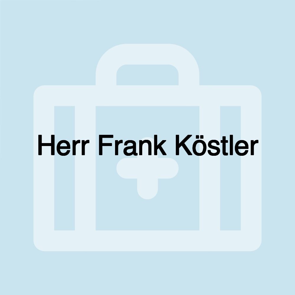 Herr Frank Köstler