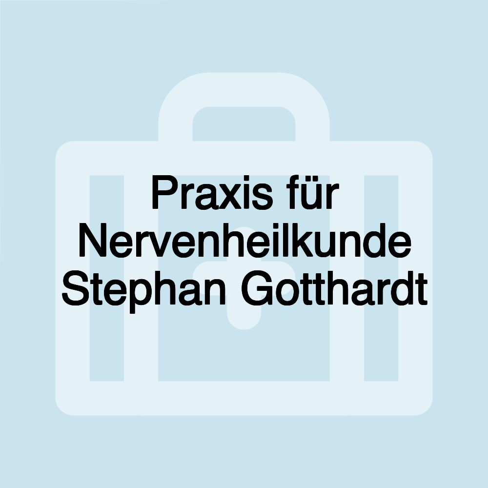 Praxis für Nervenheilkunde Stephan Gotthardt