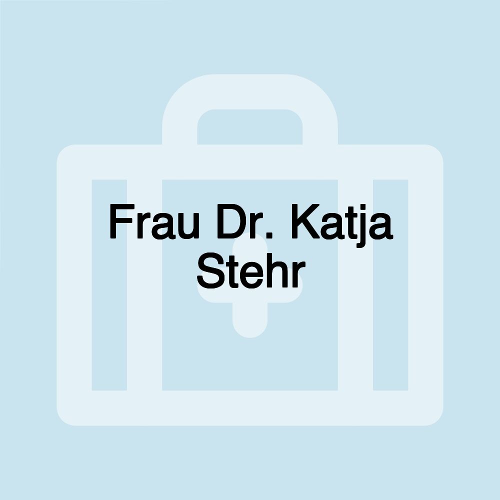 Frau Dr. Katja Stehr