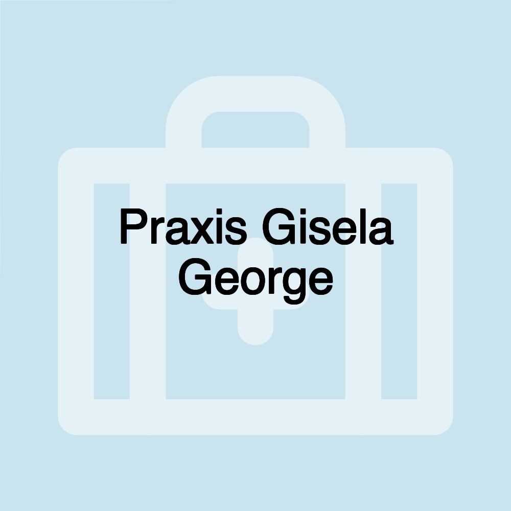 Praxis Gisela George