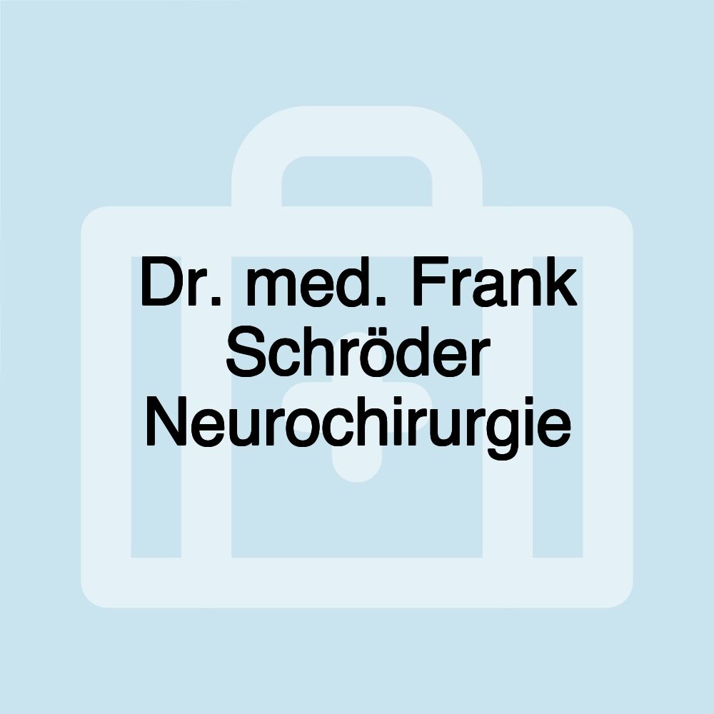 Dr. med. Frank Schröder Neurochirurgie