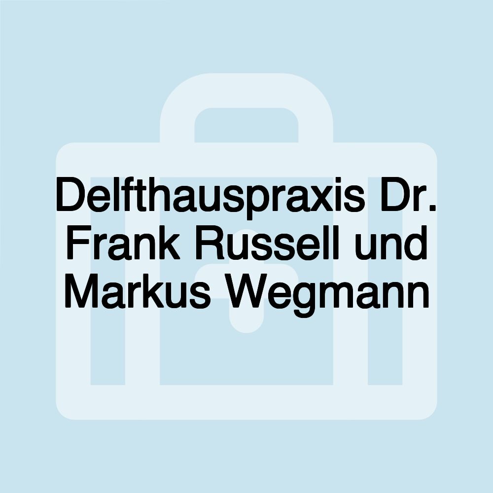 Delfthauspraxis Dr. Frank Russell und Markus Wegmann